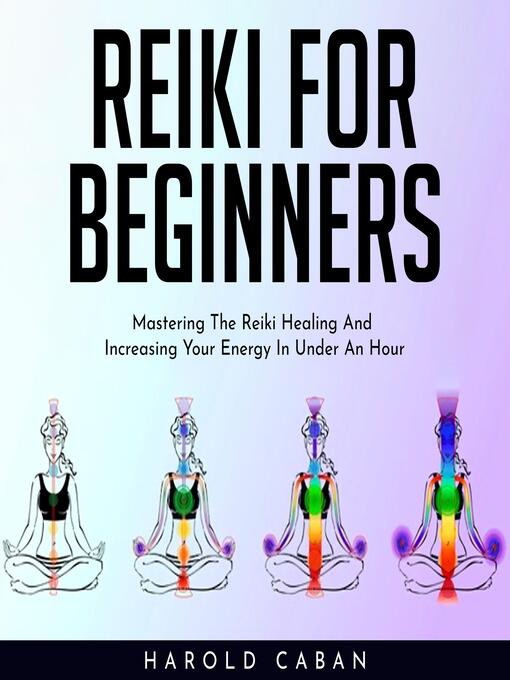 Title details for REIKI FOR BEGINNERS by harold caban - Wait list